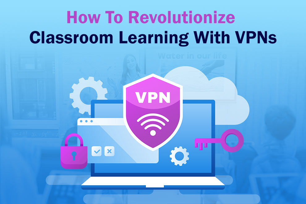 classroom-learning-with-vpns