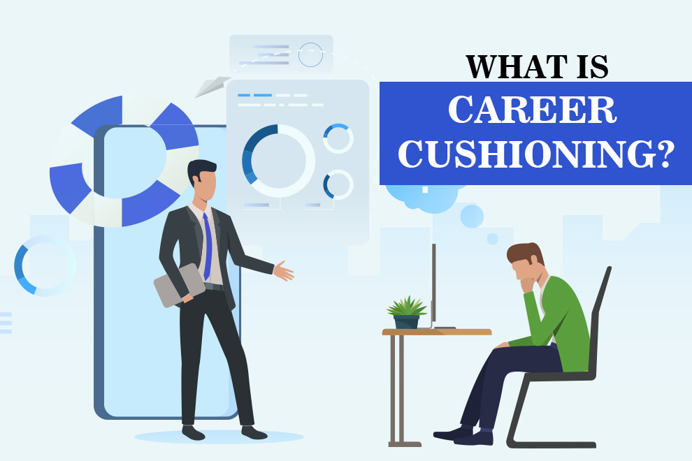 Career-Cushioning